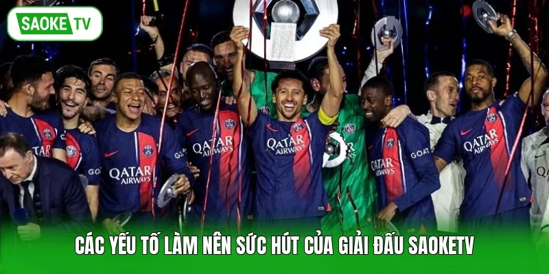 Các yếu tố làm nên sức hút của giải đấu Saoketv