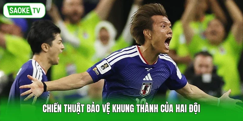 Chiến thuật bảo vệ khung thành của hai đội