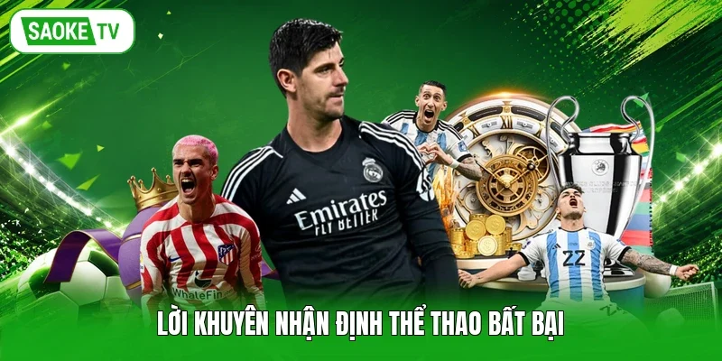 Lời khuyên nhận định thể thao bất bại