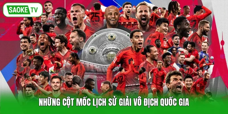 Những cột mốc lịch sử giải vô địch quốc gia