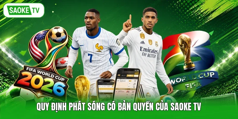 Quy định phát sóng có bản quyền của Saoke TV