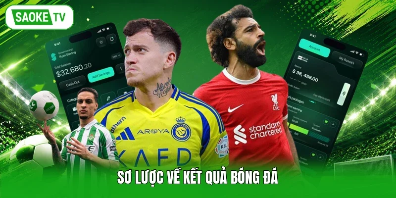 Sơ lược về kết quả bóng đá