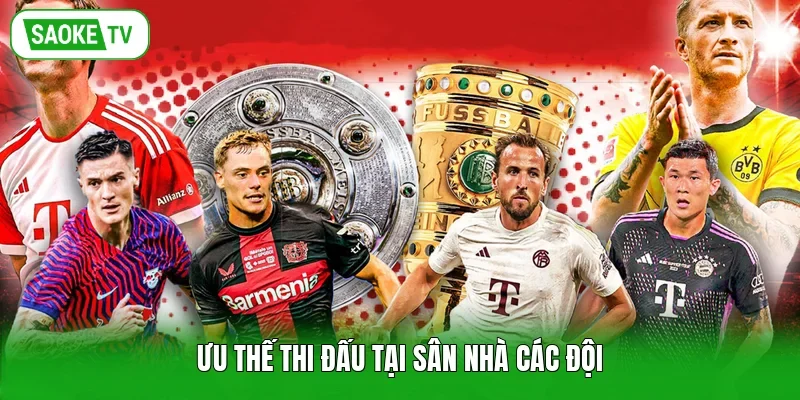 Ưu thế thi đấu tại sân nhà các đội