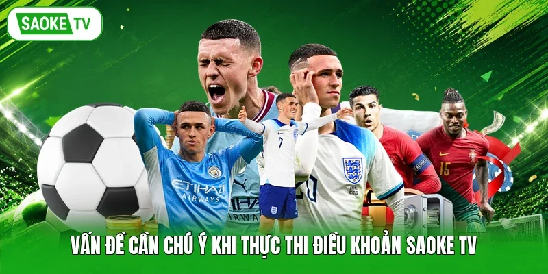 Vấn đề cần chú ý khi thực thi điều khoản Saoke TV